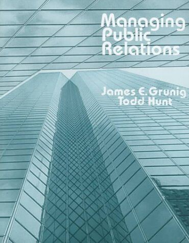 Grunig, James E. - Managing Public Relations CL - Preis vom 30.09.2026 09:01:18 h