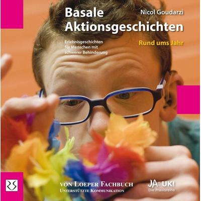 Basale Aktionsgeschichten. Rund ums Jahr, Taschenbuch von Nicol Goudarzi, Loeper Karlsruhe, 978-3-86059-244-1