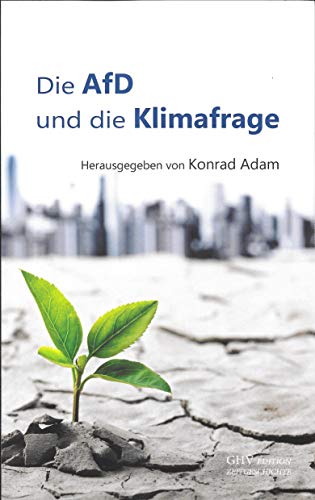 Konrad Adam (Hg.) - Die AfD und die Klimafrage - Preis vom 17.10.2026 19:25:27 h