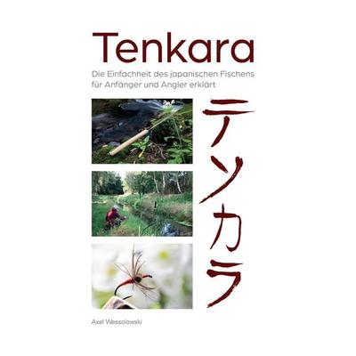 Tenkara, Gebundene Ausgabe von Axel Wessolowski, Mächler Media, 978-3-905678-59-8