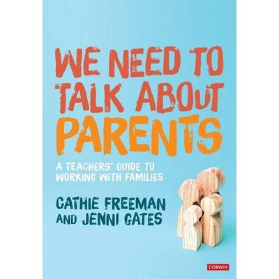 We Need to Talk about Parents, Taschenbuch von Cathie Freeman,Jenni Gates, Sage Publications, 978-1-5297-5166-6