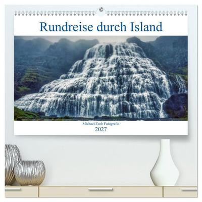 Eine Rundreise durch Island (hochwertiger Premium Wandkalender 2027 DIN A2 quer), Kunstdruck in Hochglanz