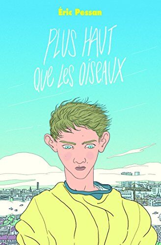 Eric Pessan - Plus haut que les oiseaux - Preis vom 12.10.2026 11:37:12 h
