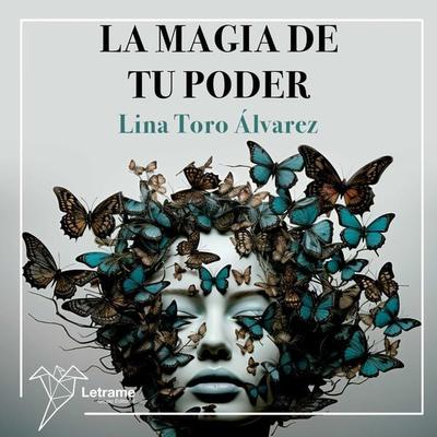 La magia de tu poder - Lina Toro Álvarez, Audio, 9788410681699
