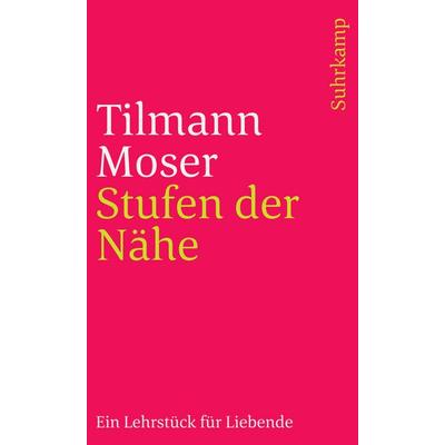 Stufen der Nähe, Taschenbuch von Tilmann Moser, Suhrkamp, 978-3-518-37478-8