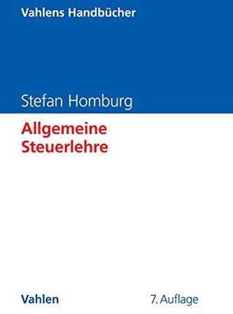 Stefan Homburg - Allgemeine Steuerlehre (Vahlens Handbücher der Wirtschafts- und Sozialwissenschaften) - Preis vom 19.10.2026 19:33:35 h