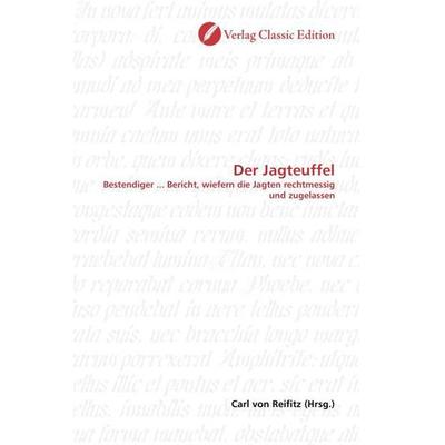 Der Jagteuffel, Taschenbuch von , Verlag Classic Edition, 978-3-86932-911-6