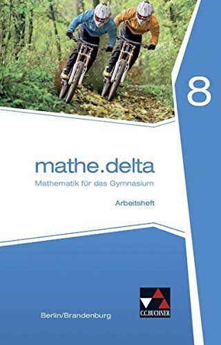 Viola Adam - mathe.delta - Berlin/Brandenburg / Mathematik für das Gymnasium: mathe.delta - Berlin/Brandenburg / mathe.delta Berlin/Brandenburg AH 8: Mathematik für das Gymnasium - Preis vom 15.10.2026 23:06:25 h