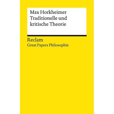 Traditionelle und kritische Theorie, Taschenbuch von Max Horkheimer, Reclam, Philipp, 978-3-15-014019-2