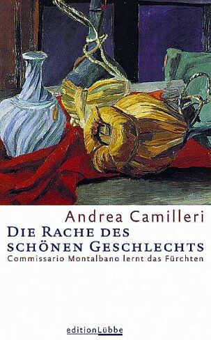 Andrea Camilleri - Die Rache des schönen Geschlechts: Commissario Montalbano lernt das Fürchten - Preis vom 13.10.2026 11:25:28 h