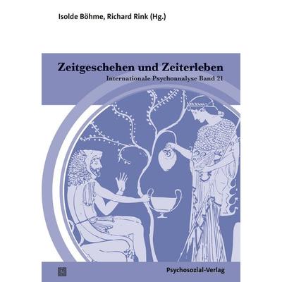 Zeitgeschehen und Zeiterleben, Taschenbuch von , Psychosozial, 978-3-8379-3499-1