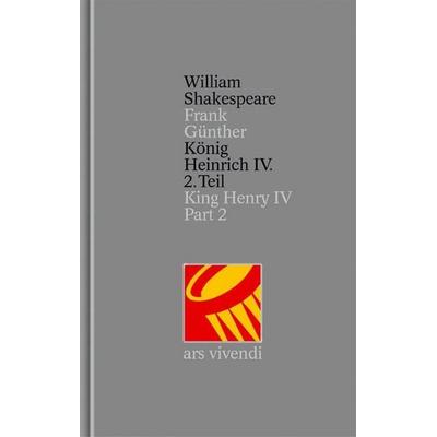 König Heinrich IV. Teil 2 /King Henry IV Part 2 (Shakespeare Gesamtausgabe, Band 18) - zweisprachige Ausgabe, Gebundene Ausgabe von William