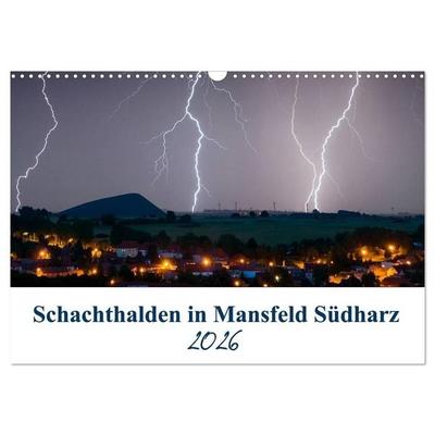 Schachtanlagen in Mansfeld Südharz (Wandkalender 2026 DIN A3 quer), CALVENDO Monatskalender