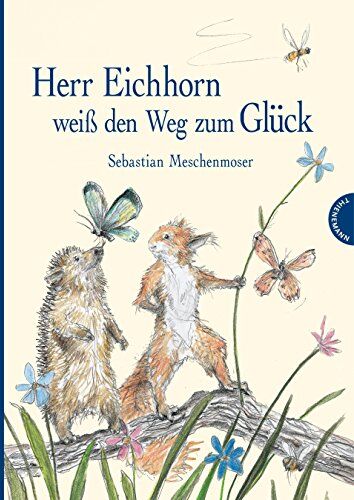 Sebastian Meschenmoser - Herr Eichhorn weiß den Weg zum Glück - Preis vom 07.10.2026 11:45:10 h