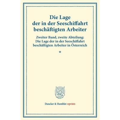 Die Lage der in der Seeschiffahrt beschäftigten Arbeiter., Taschenbuch von , Duncker & Humblot, 978-3-428-17352-5