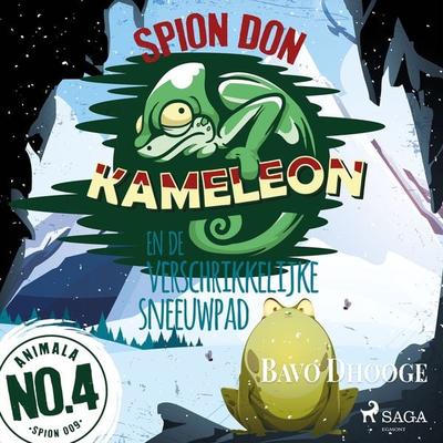 Spion Don Kameleon en de verschrikkelijke sneeuwpad - Bavo Dhooge, Audio, 9788726953787