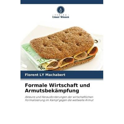 Formale Wirtschaft und Armutsbekämpfung, Taschenbuch von Florent LY Machabert, Verlag Unser Wissen