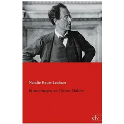 Erinnerungen an Gustav Mahler, Biografien von Natalie Bauer-Lechner
