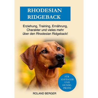 Rhodesian Ridgeback, Gebundene Ausgabe von Roland Berger, BoD – Books on Demand, 978-3-7543-9724-4