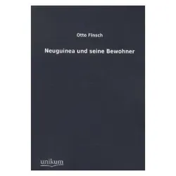 Neuguinea und seine Bewohner, Fachbücher von Otto Finsch