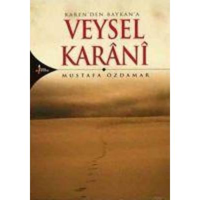 Karenden Baykana Veysel Karani, Taschenbuch von Mustafa Özdamar, Kirk Kandil Yayinevi, 978-975-8225-60-6