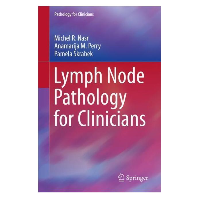 Springer Lymph Node Pathology for Clinicians (Englisch, Softcover, Anamarija M. Perry, Michel R. Nasr, Pamela Skrabek) (56039270)