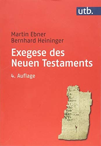 Bernhard Heininger - Exegese des Neuen Testaments: Ein Arbeitsbuch für Lehre und Praxis - Preis vom 30.09.2026 22:30:23 h