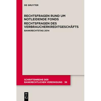 Rechtsfragen rund um notleidende Fonds. Rechtsfragen des Verbraucherkreditgeschäfts, Taschenbuch von , De Gruyter, 978-3-11-040435-7