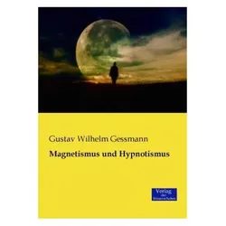 Magnetismus und Hypnotismus, Fachbücher von Gustav Wilhelm Gessmann