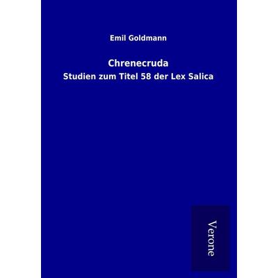 Chrenecruda, Taschenbuch von Emil Goldmann, BoD - Books on Demand