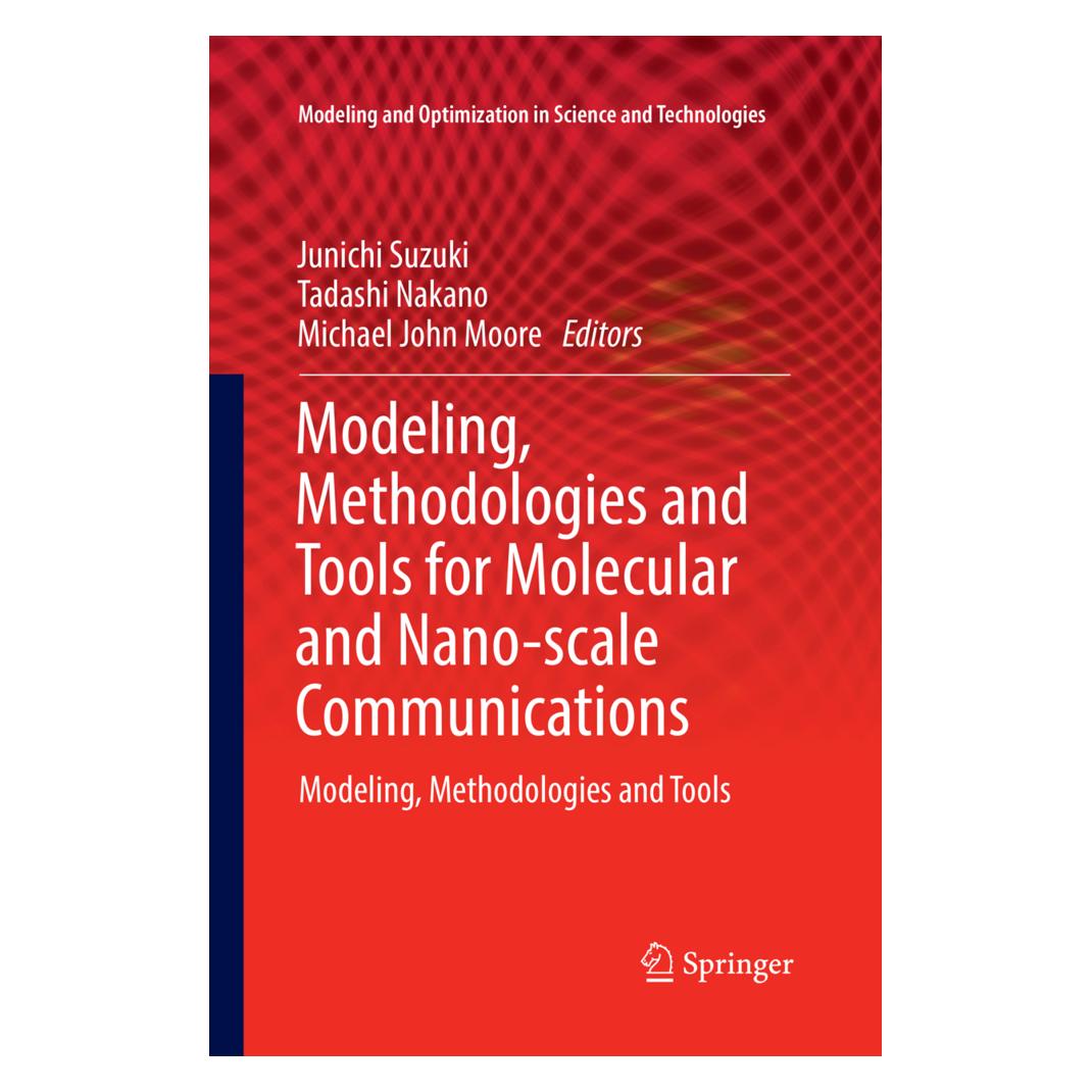 Springer Modeling, Methodologies and Tools for Molecular and Nano-scale Communications (Englisch, Softcover, Junichi Suzuki, Michael John Moore, Tadashi Nakano) (56004621)
