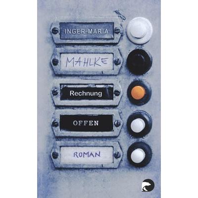 Rechnung offen, Taschenbuch von Inger-Maria Mahlke, Berlin Verlag Taschenbuch, 978-3-8333-0959-5