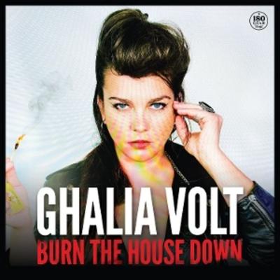 Burn The House Down (180g Black Vinyl) - Ghalia Volt, Vinyl