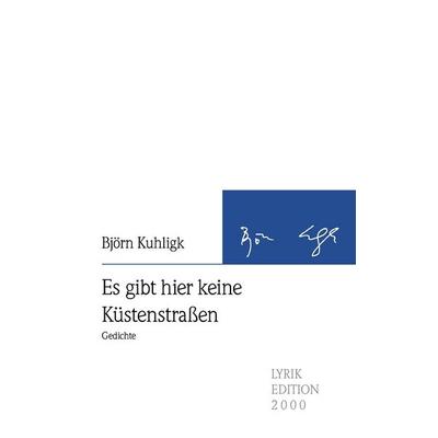 Es gibt hier keine Küstenstraßen, Taschenbuch von Björn Kuhligk, Buch&media, 978-3-86520-329-8