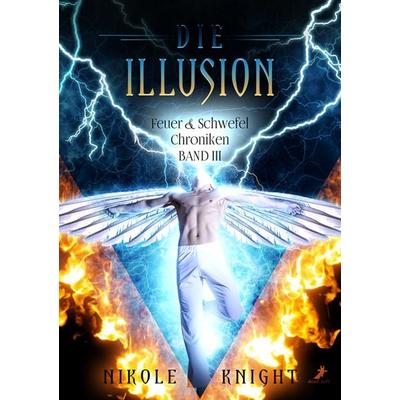 Die Illusion, Taschenbuch von Nikole Knight, Dead soft verlag, 978-3-96089-715-6
