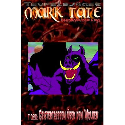 TEUFELSJÄGER MARK TATE / TEUFELSJÄGER Mak Tate 020: Geistertreffen über den Wolken -, Taschenbuch von Wilfried A. Hary, Epubli, 978-3-7584-5399-1