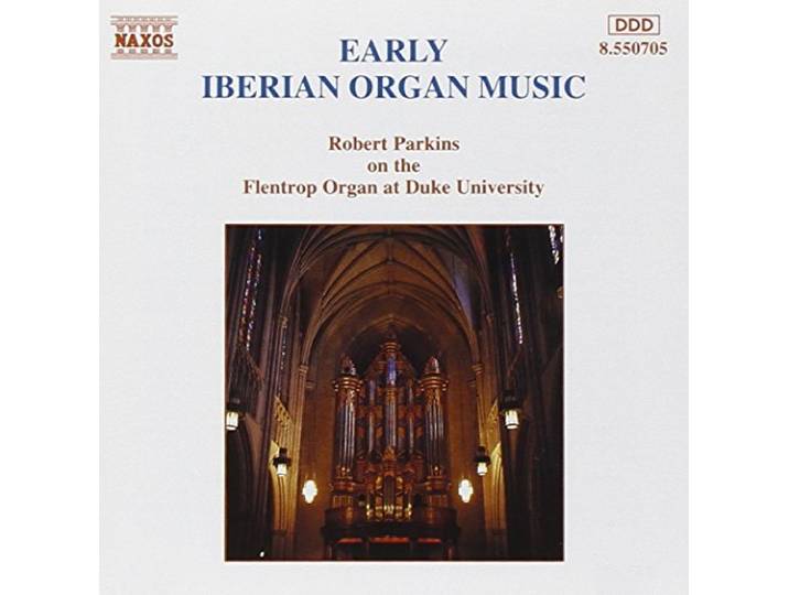 Robert Parkins - Early Iberian Organ Music