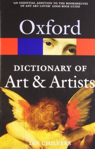 Ian Chilvers - Oxford Dictionary of Art and Artists (Oxford Paperback Reference) - Preis vom 14.10.2026 23:07:16 h
