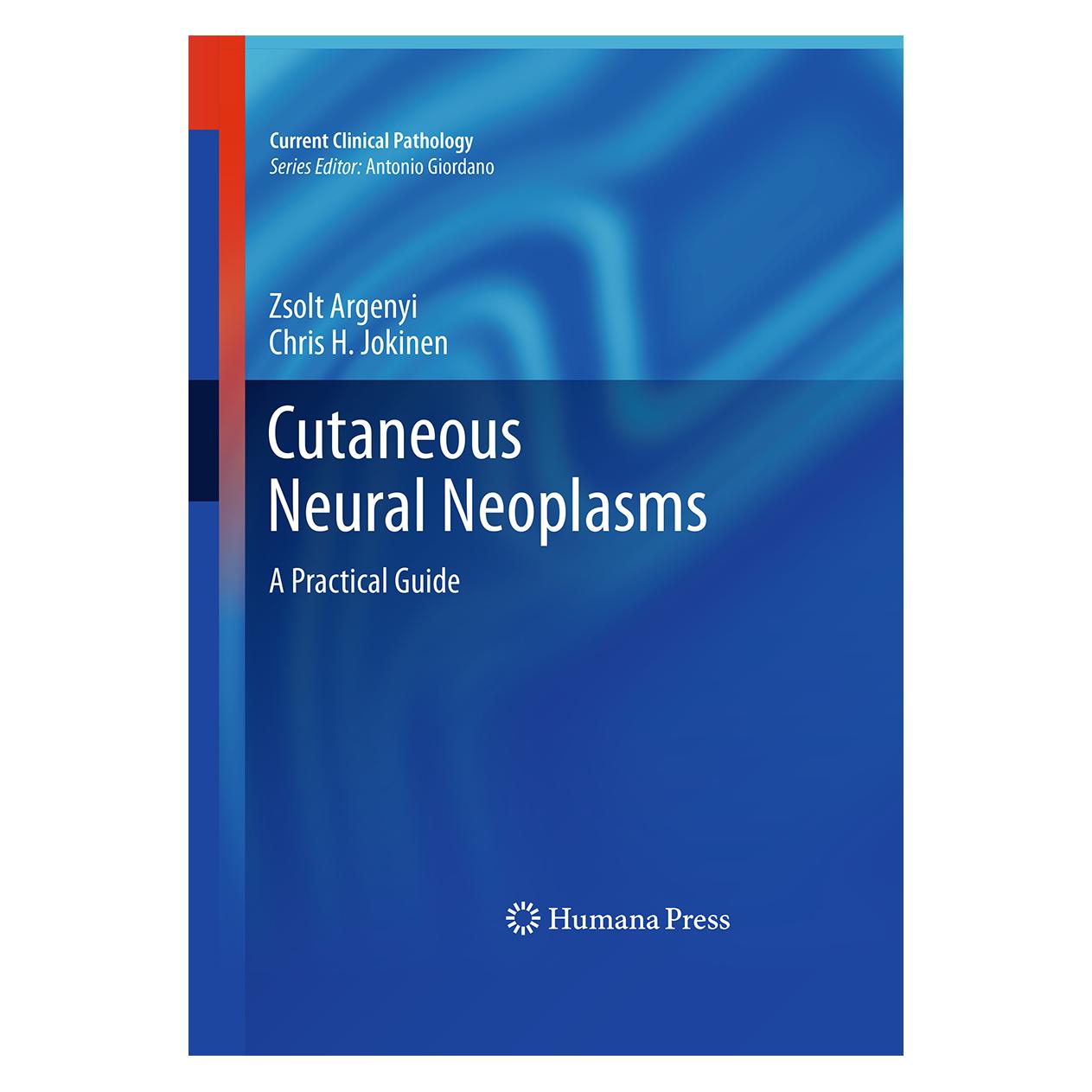 Springer Cutaneous Neural Neoplasms (Englisch, Softcover, Chris H Jokinen, Zsolt Argenyi) (55964584)