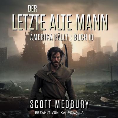 Der Letzte Alte Mann - Scott Medbury, Audio, 9783989115866