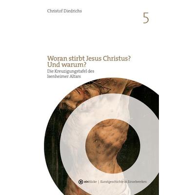 Woran stirbt Jesus Christus? Und warum?, Taschenbuch von Christof Diedrichs, BoD – Books on Demand, 978-3-7448-6877-8