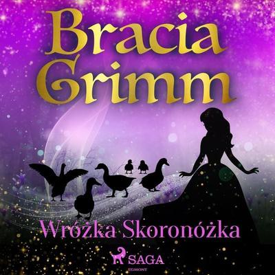 Wróżka Skoronóżka - Bracia Grimm, Audio, 9788726516845