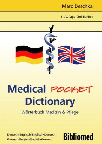 Marc Deschka - Medical Pocket Dictionary. Wörterbuch Medizin und Pflege. Deutsch / Englisch - English / German - Preis vom 30.09.2026 09:01:18 h