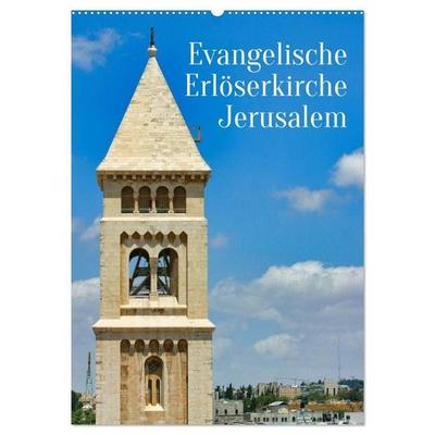 Evangelische Erlöserkirche Jerusalem (Wandkalender 2027 DIN A2 hoch), CALVENDO Monatskalender