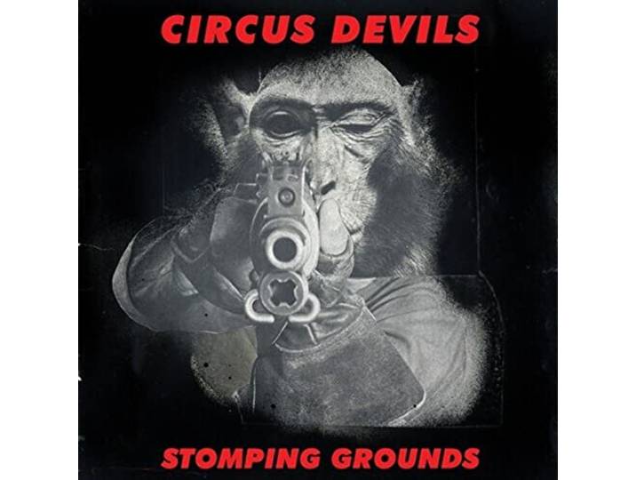 Circus Devils - Stomping Grounds