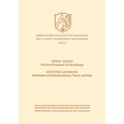 Der Entwicklungsstand der Herzchirurgie / Muskelarbeit und Muskelermüdung in Theorie und Praxis, Taschenbuch von Ernst Derra, VS Verlag für