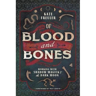 Of Blood and Bones, Taschenbuch von Kate Freuler, Pan macmillan Ltd., 978-0-7387-6363-7