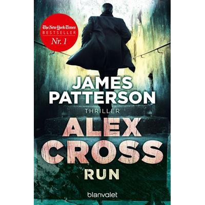Run / Alex Cross Band 19, Taschenbuch von James Patterson, Blanvalet, 978-3-7341-0180-9