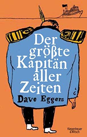 Dave Eggers - Der größte Kapitän aller Zeiten - Preis vom 09.10.2026 07:28:09 h