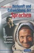 Roger Liebi - Herkunft und Entwicklung der Sprachen: Linguistik contra Evolution - Preis vom 09.10.2026 07:28:09 h